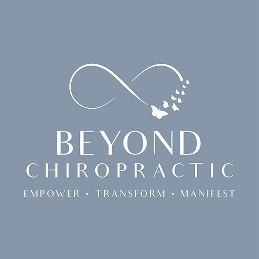 Beyond Chiropractic empower, transform, manifest